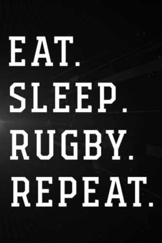 Treasure Hunting Log Book - Funny Rugby Quote for Men Training Eat Sleep Rugby Repeat Art: Rugby,...