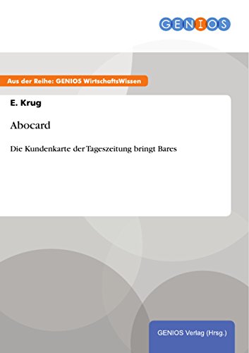 Abocard: Die Kundenkarte der Tageszeitung bringt Bares (German Edition)