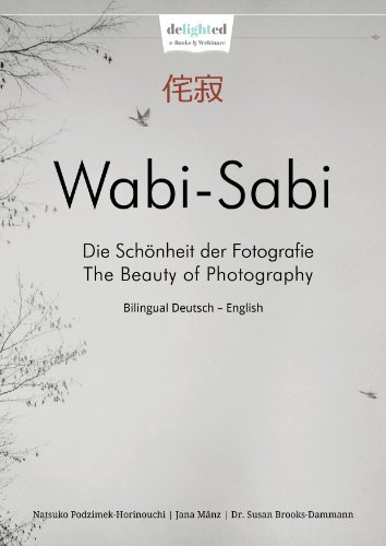 Wabi-Sabi Fotoschule – Die Schönheit der Fotografie (German Edition)