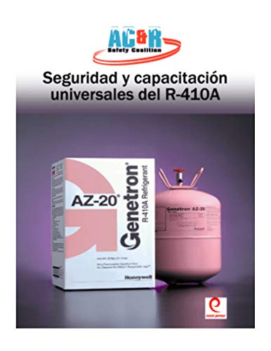 Seguridad y Capacitacion Universales del R-410A R-410A Universal Safety Manual (SPANISH VERSION):...