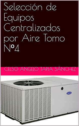 Selección de Equipos Centralizados por Aire Tomo Nº4