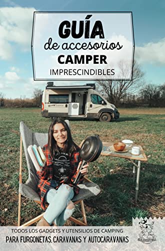 Guía de accesorios camper imprescindibles: Gadgets, utensilios y complementos para la acampada en...