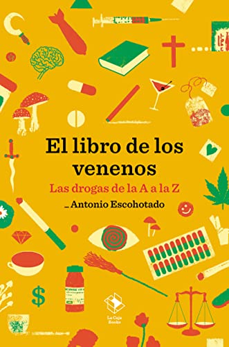 El libro de los venenos: Las drogas de la A a la Z (Caja baja)