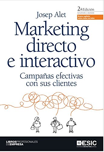 Marketing directo e interactivo. Campañas efectivas con sus clientes (Libros profesionales)