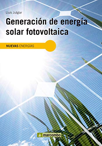 Generación de energía solar fotovoltaica (Nuevas energías nº 1)