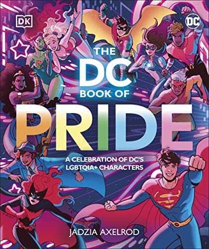 The DC Book of Pride: A Celebration of DC's LGBTQIA+ Characters (English Edition)